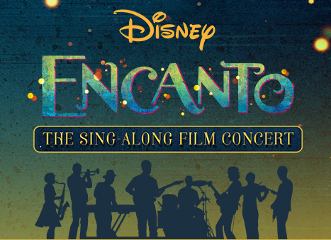 Encanto Sing Along Film Concert Encanto Sing Along Film Concert