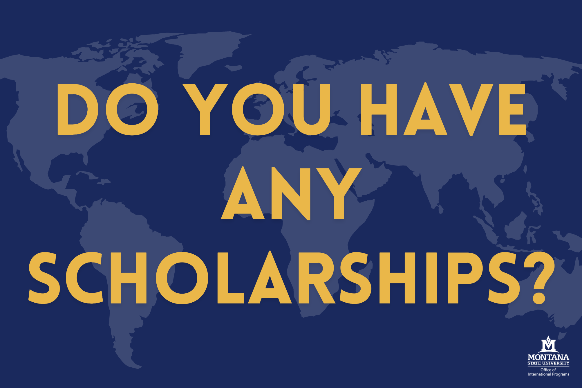 Do you have any scholarships?