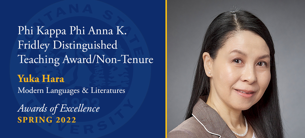 Phi Kappa Phi Honor Society, Anna K. Fridley, Distinguished Teaching Award (Non Tenure Track): Yuka Hara, Spring Awards of Excellence, Academic Year 2021-22. Portrait of Yuka Hara